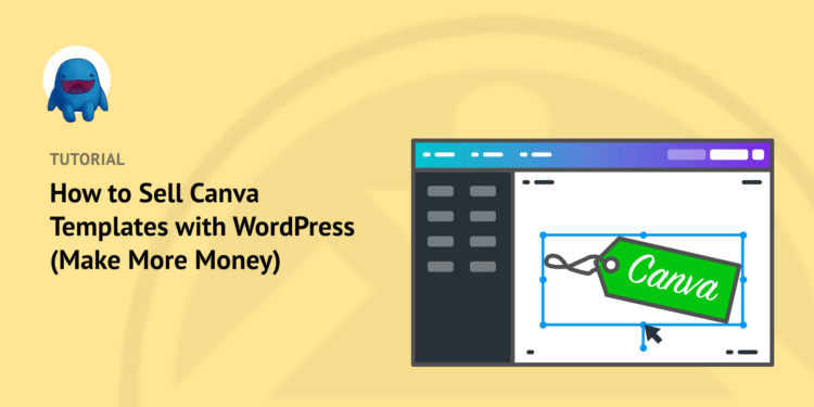 How To Sell Canva Templates With WordPress (Make More Money)