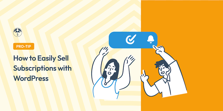 How to Sell Subscriptions with WordPress
