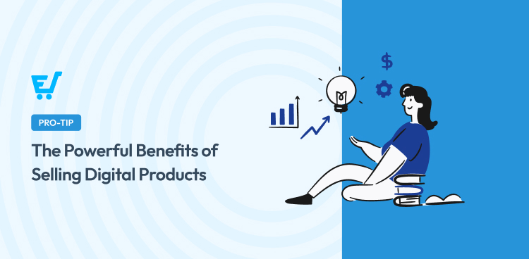 Os Incríveis Benefícios de Vender Produtos Digitais no WordPress