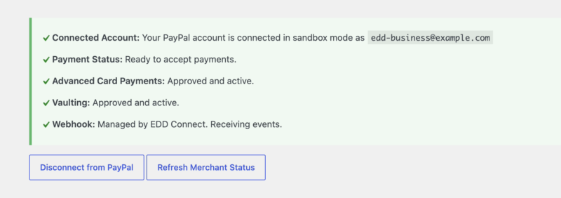 PayPalマーチャントステータスを示すパネル：サンドボックス接続済みアカウント edd-business@example.com; 支払いステータス：支払いの受け入れ準備完了; カード支払いとボルト：承認済みおよびアクティブ; Webhook：EDD Connectによって管理されます。アクション：切断およびマーチャントステータスの更新。