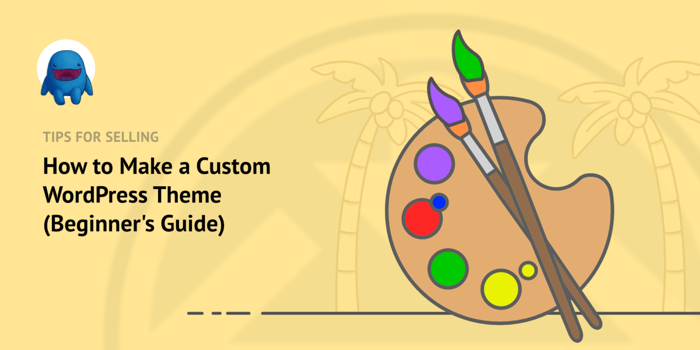 Make A Custom Wordpress Theme Make A Custom Wordpress Theme