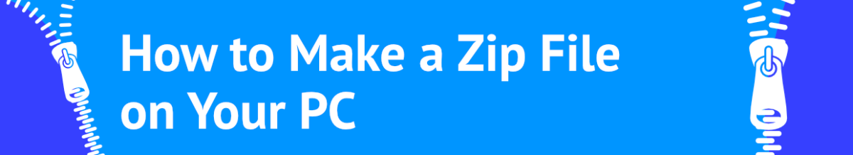 Text: How to make a ZIP file on your PC