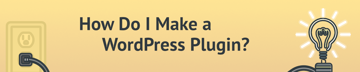 Illustration: How Do I Make A WordPress Plugin?