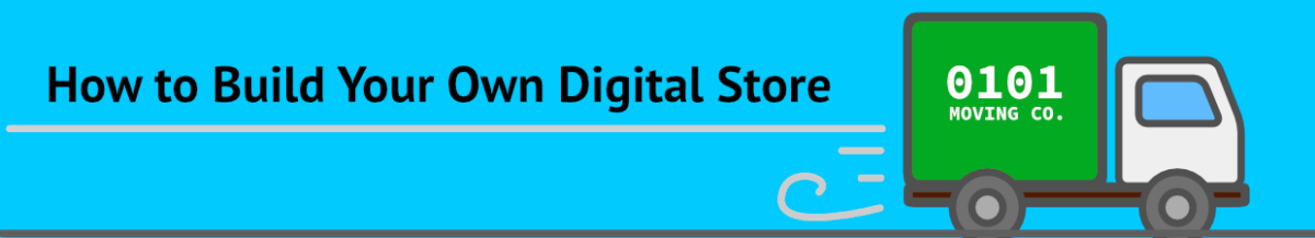 Heading: How to build your own digital store