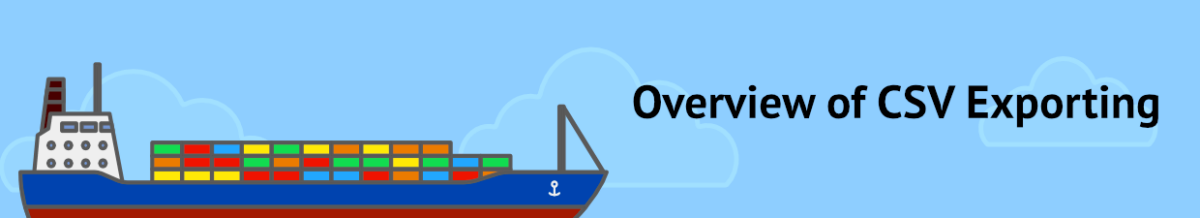 Illustration: Heading - Overview of CSV Exporting