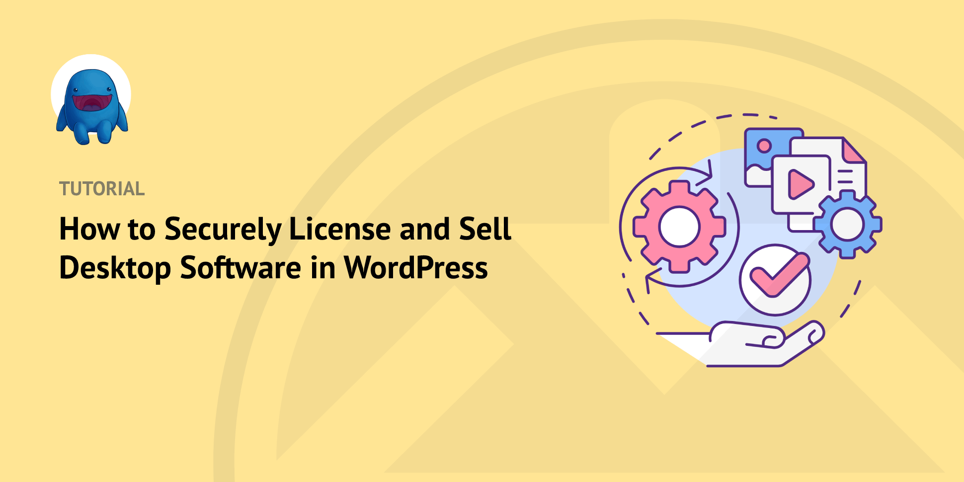 How to Securely License and Sell Desktop Software in WordPress