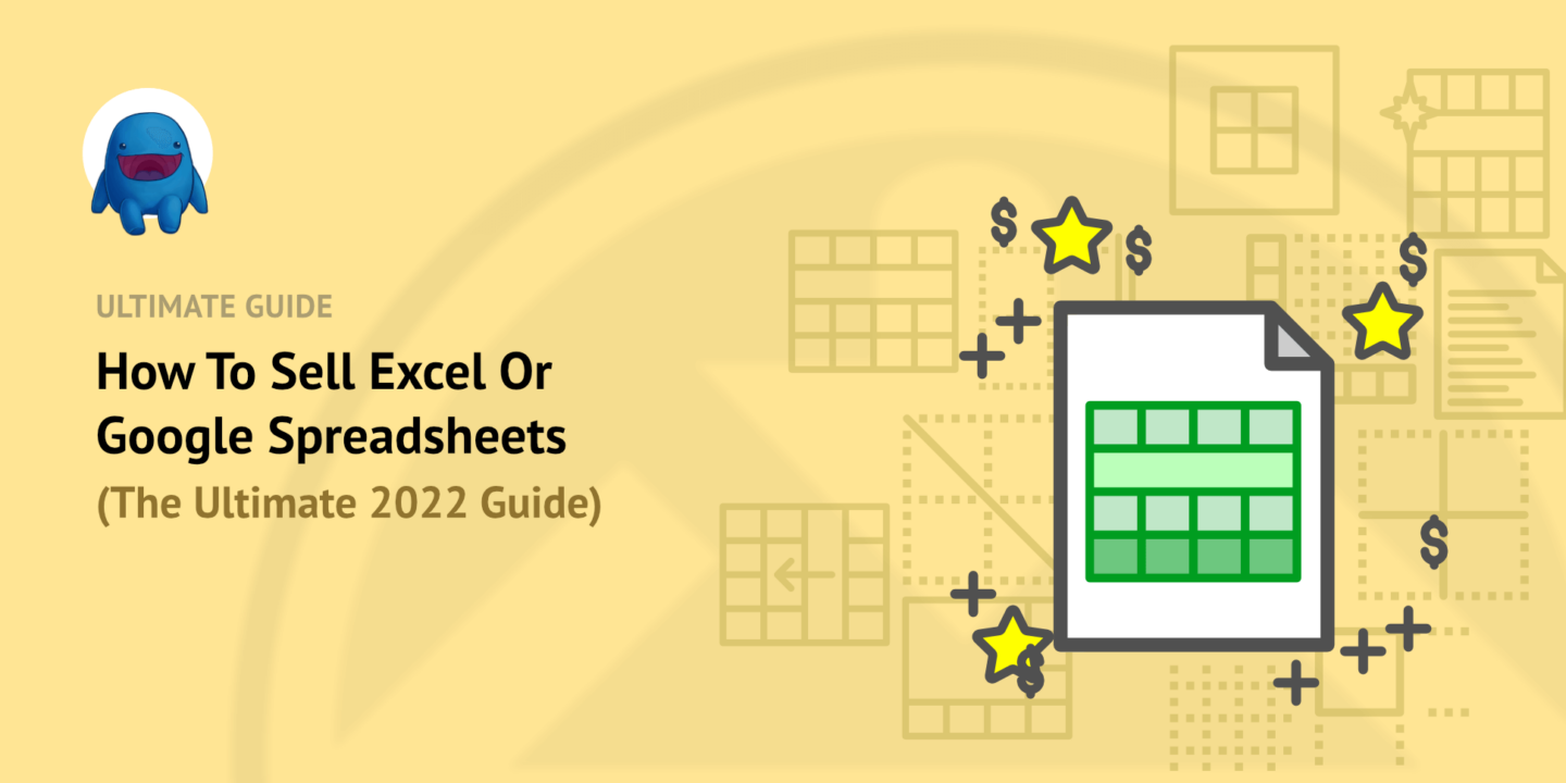 how-to-sell-excel-or-google-spreadsheets-ultimate-guide