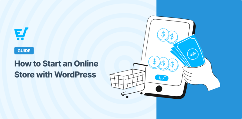 How to Start an Online Store in WordPress (No Code Needed)