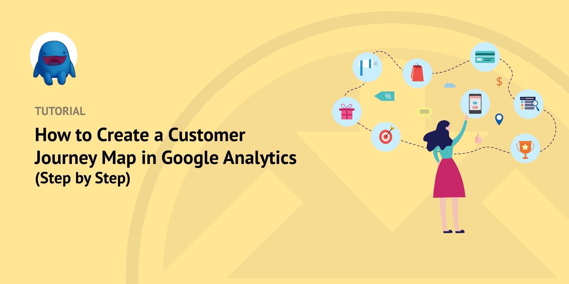 How to Create a Customer Journey Map in Google Analytics