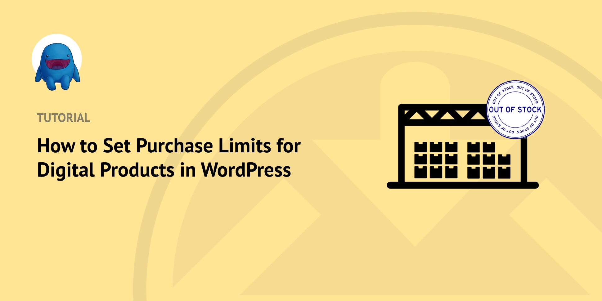How to Set Purchase Limits for Digital Products in WordPress