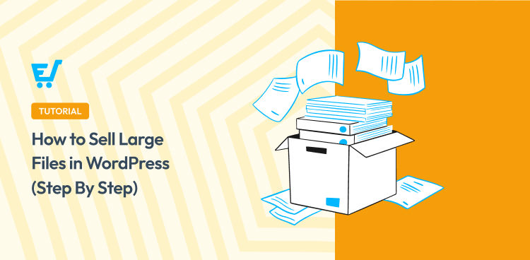 Come Vendere File di Grandi Dimensioni in WordPress Utilizzando Easy Digital Downloads