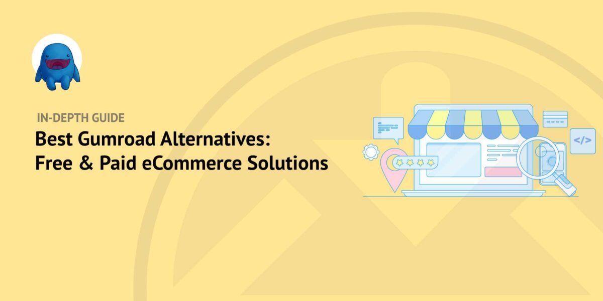 8 Best Gumroad Alternatives: Free & Paid eCommerce Solutions