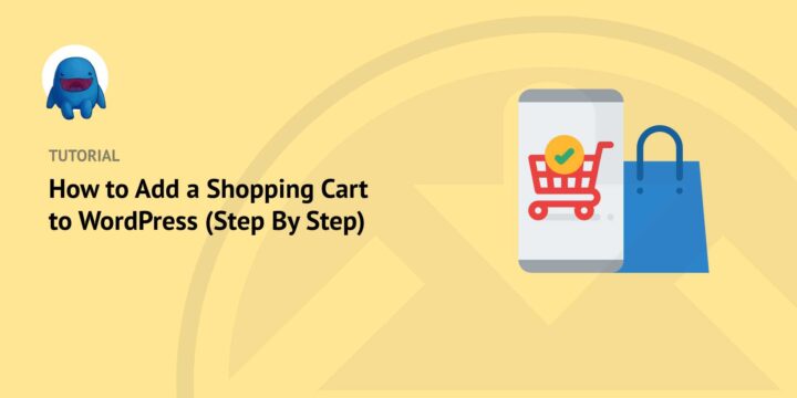 How to Add a Shopping Cart to WordPress (Step By Step)