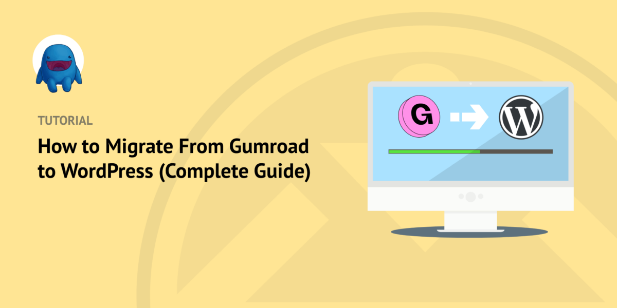 How to Migrate from Gumroad to WordPress (Complete Guide)