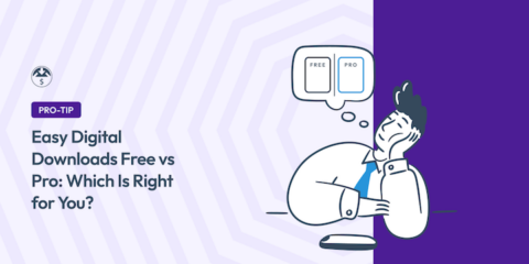 Easy Digital Downloads Free vs Pro: Which Is Right for You?