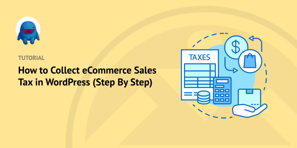 How to Collect Sales Tax in WordPress