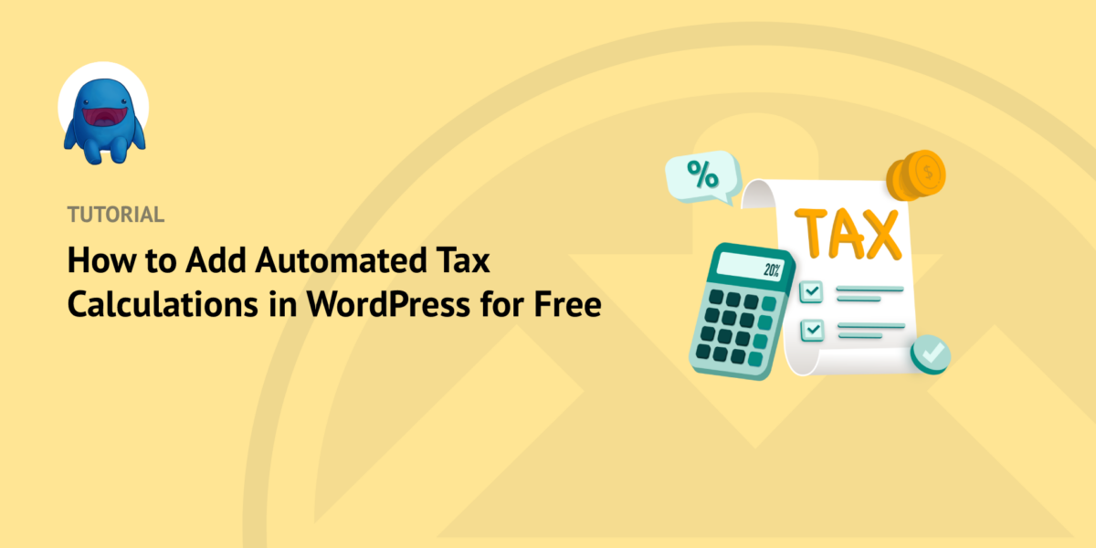 How to Add Automated Tax Calculation in WordPress for Free