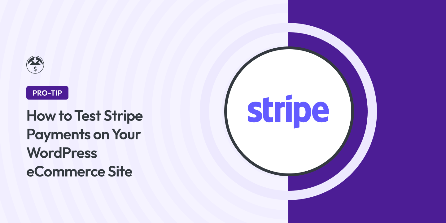 How to Test Stripe Payments in WordPress