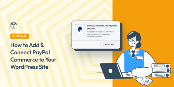 How to Add & Connect PayPal Commerce to Your WordPress Site