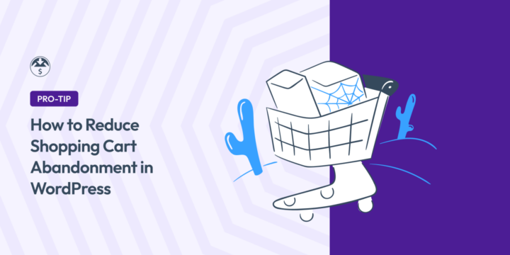 Reduce Shopping Cart Abandonment in WordPress