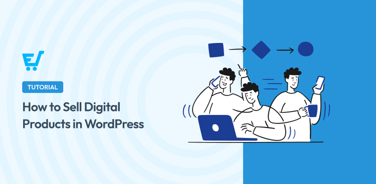 How to Sell Digital Products in WordPress Tutorial