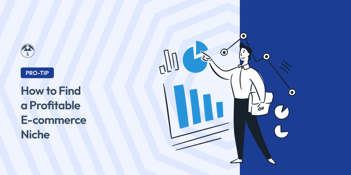 How to Find a Profitable Ecommerce Niche (& Start Selling)