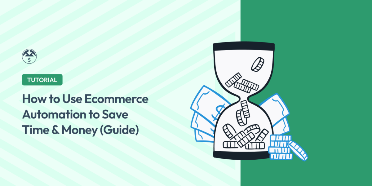 How to Use eCommerce Automation to Save Time & Money (Guide)