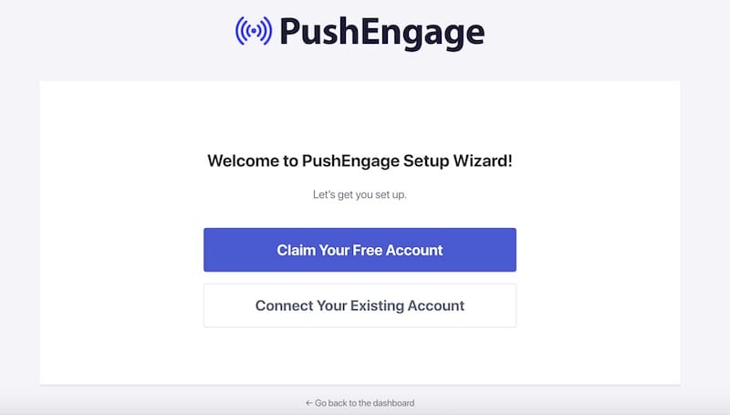 The PushEngage plugin setup wizard with option to connecting your existing account.