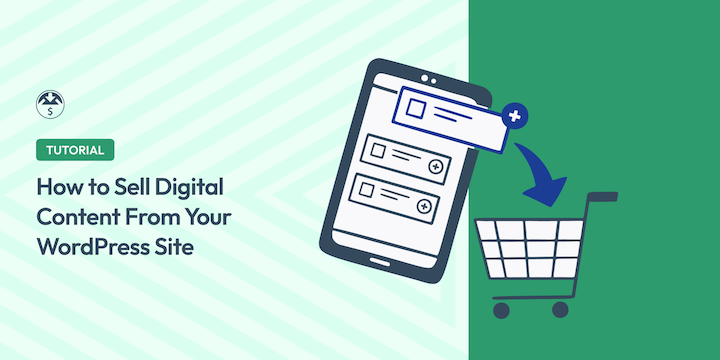 How to Sell Digital Content From Your WordPress Site