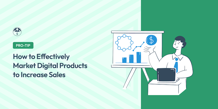 How to Market Digital Products to Increase Online Sales