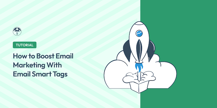 How to Use Smart Tags in Email Marketing for Personalization