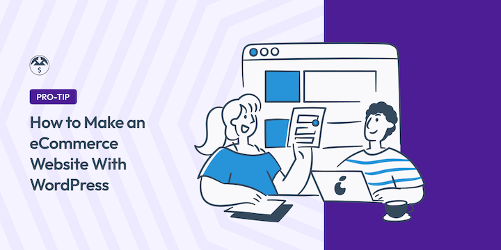How to Make a WordPress eCommerce Website in 7 Simple Steps