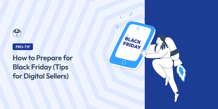 How to Prepare for Black Friday as a Digital Seller