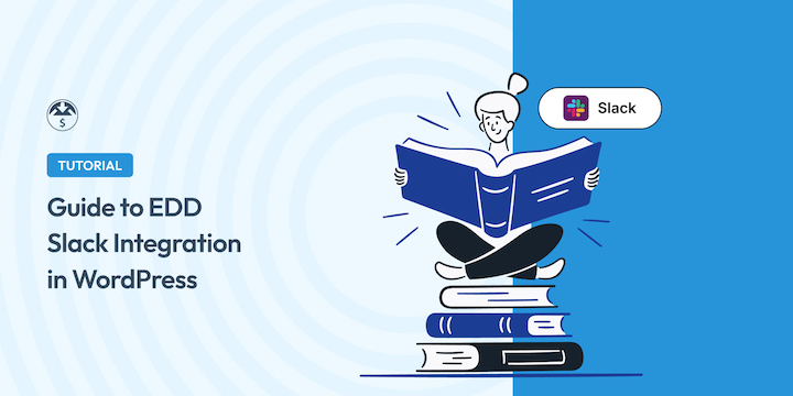 wordpress-slack-integration-edd – Easy Digital Downloads Guide to EDD Slack Integration in WordPress