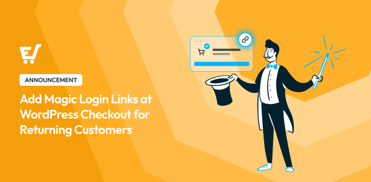 Enable One-Time Magic Login Links at Checkout in WordPress for Your Returning Customers