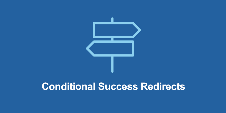 Conditional Success Redirects